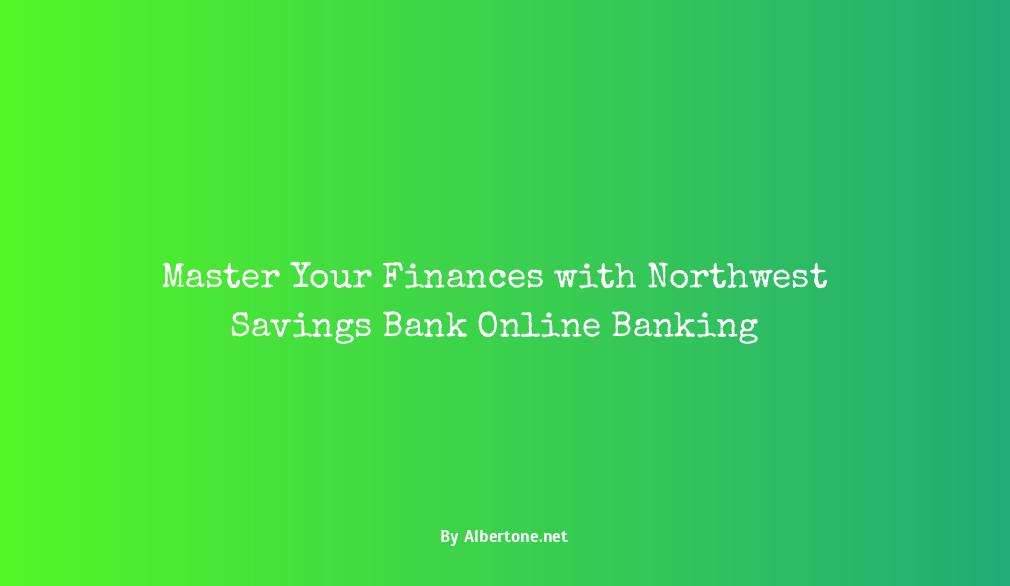 northwest savings bank online banking