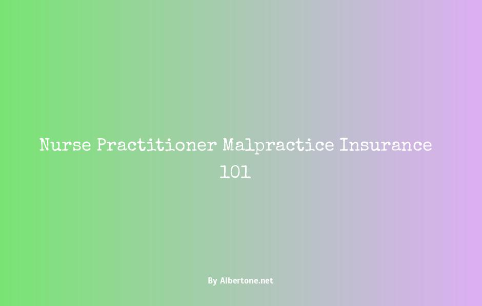 nurse practitioner malpractice insurance