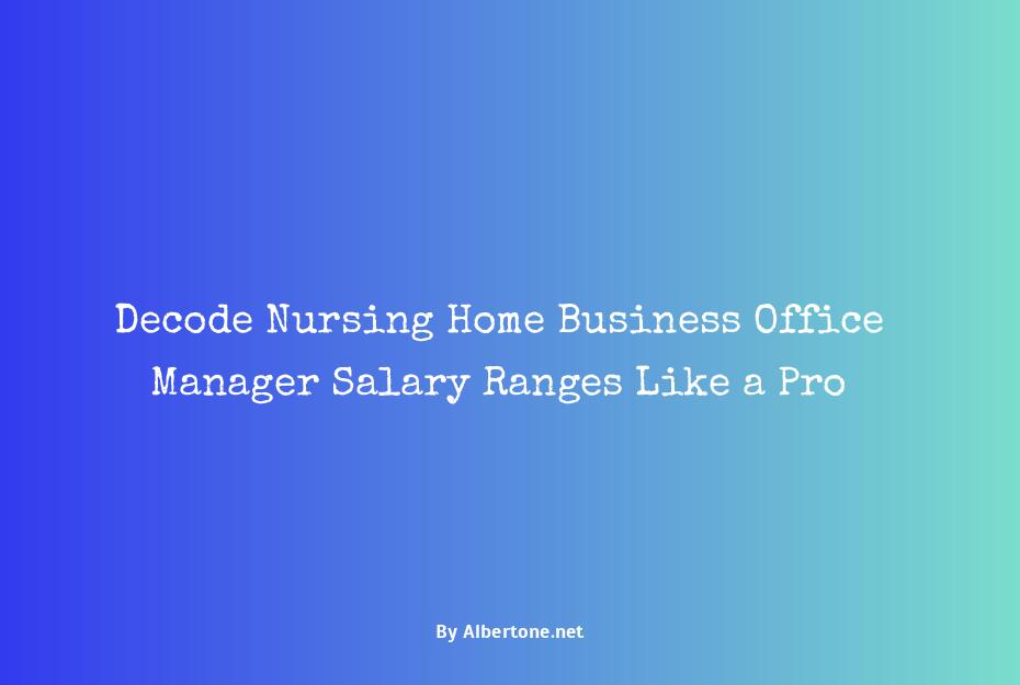 nursing home business office manager salary