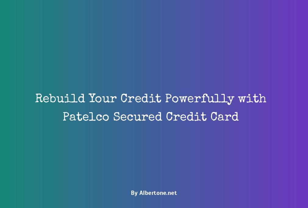 patelco secured credit card