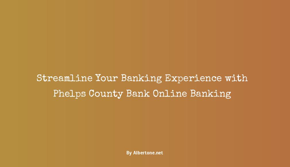 phelps county bank online banking