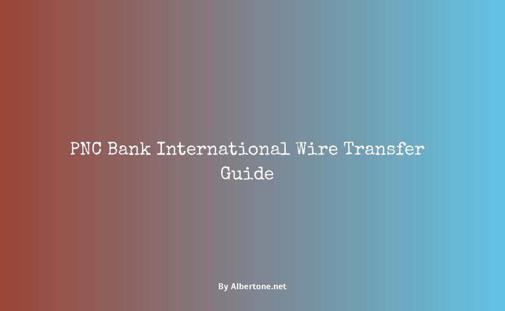 pnc bank international wire transfer