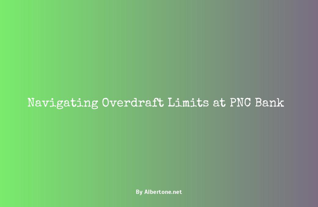 pnc bank overdraft limit