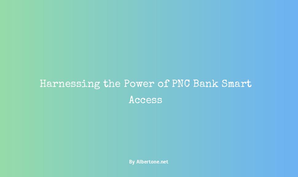 pnc bank smart access