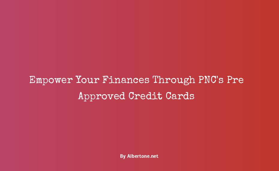 pnc credit card pre approval
