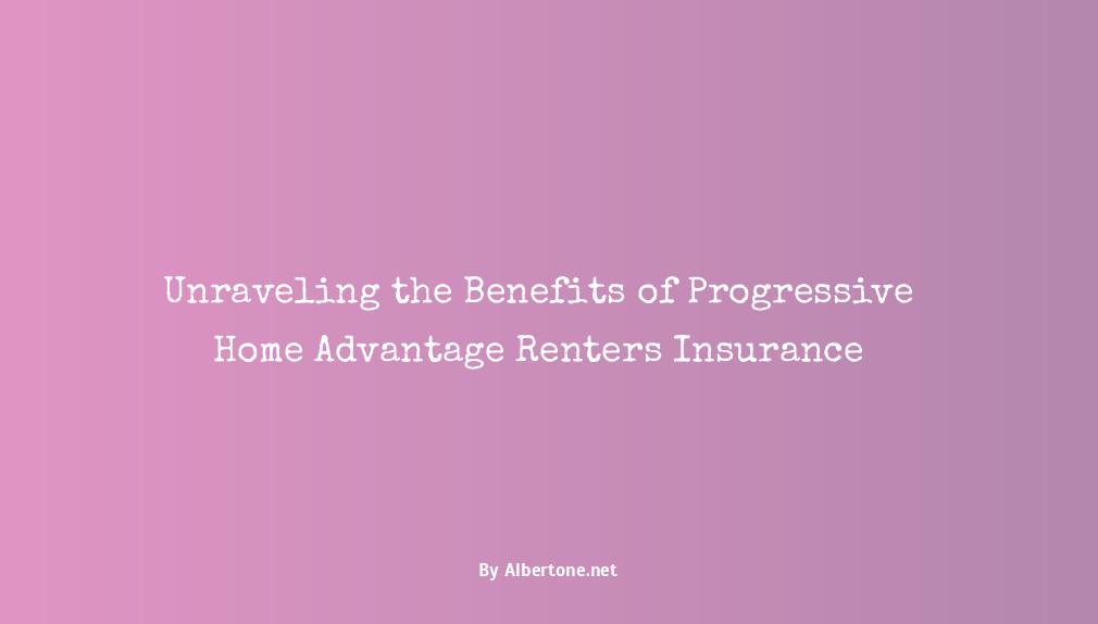 progressive home advantage renters insurance