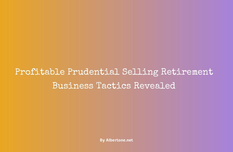prudential selling retirement business
