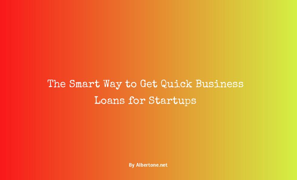 quick business loans for startups