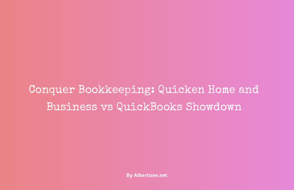 quicken home and business vs quickbooks