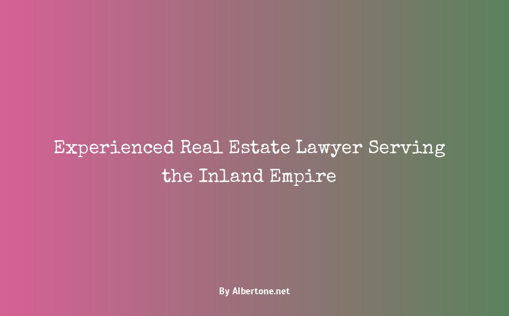 real estate lawyer inland empire