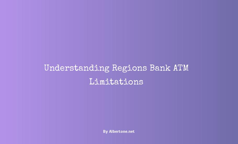 regions bank atm limit