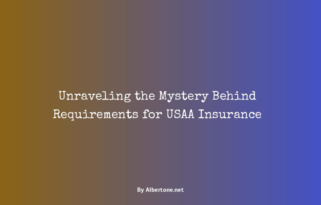 requirements for usaa insurance