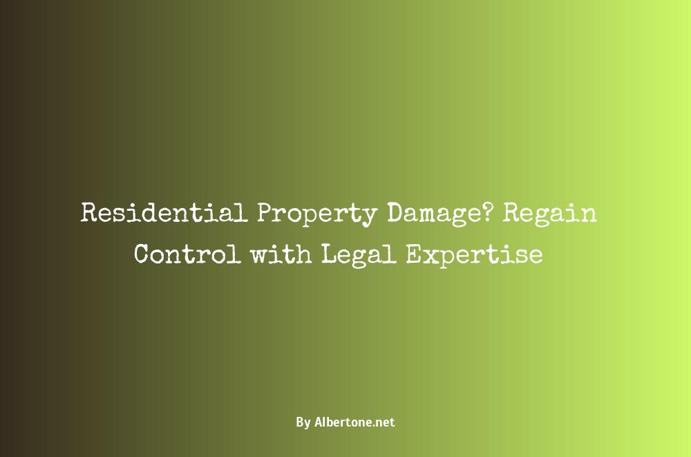 residential property damage lawyer