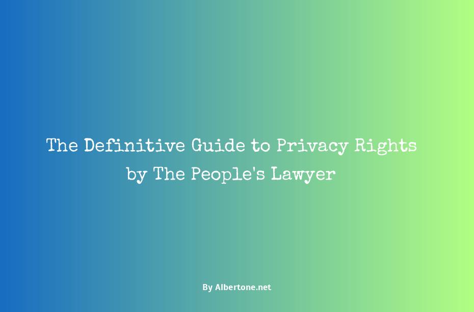 right to privacy justice the peoples lawyer