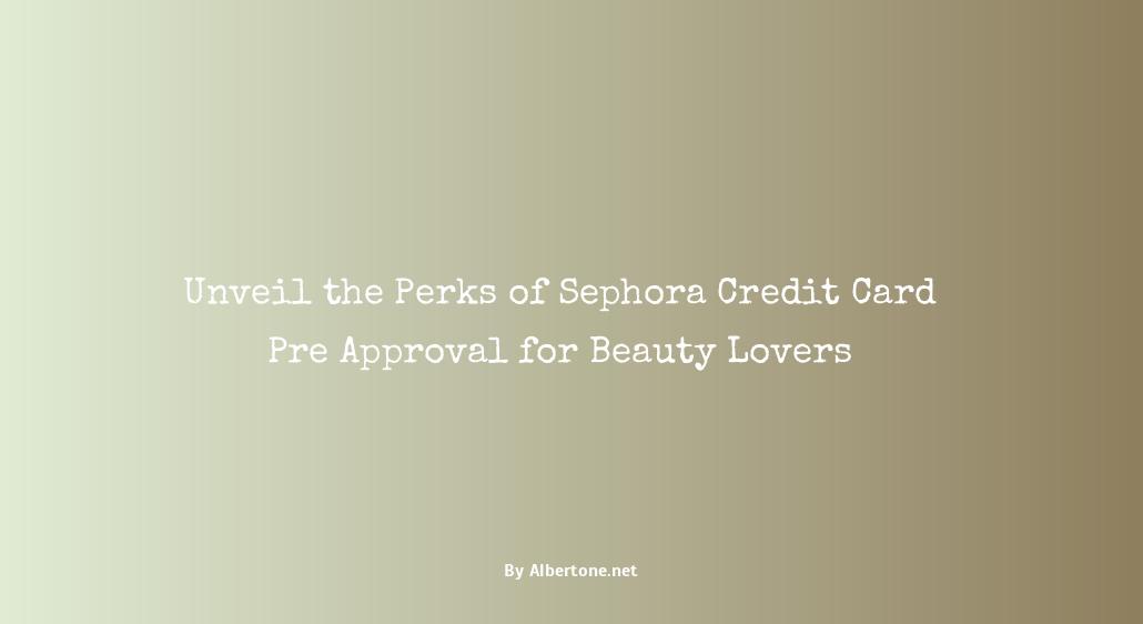 sephora credit card pre approval