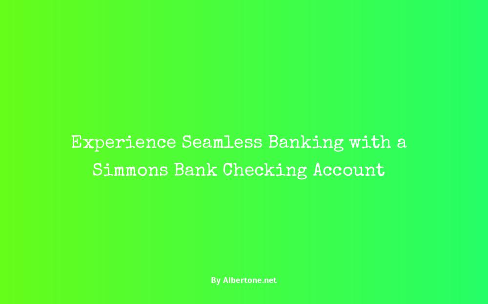 simmons bank checking account