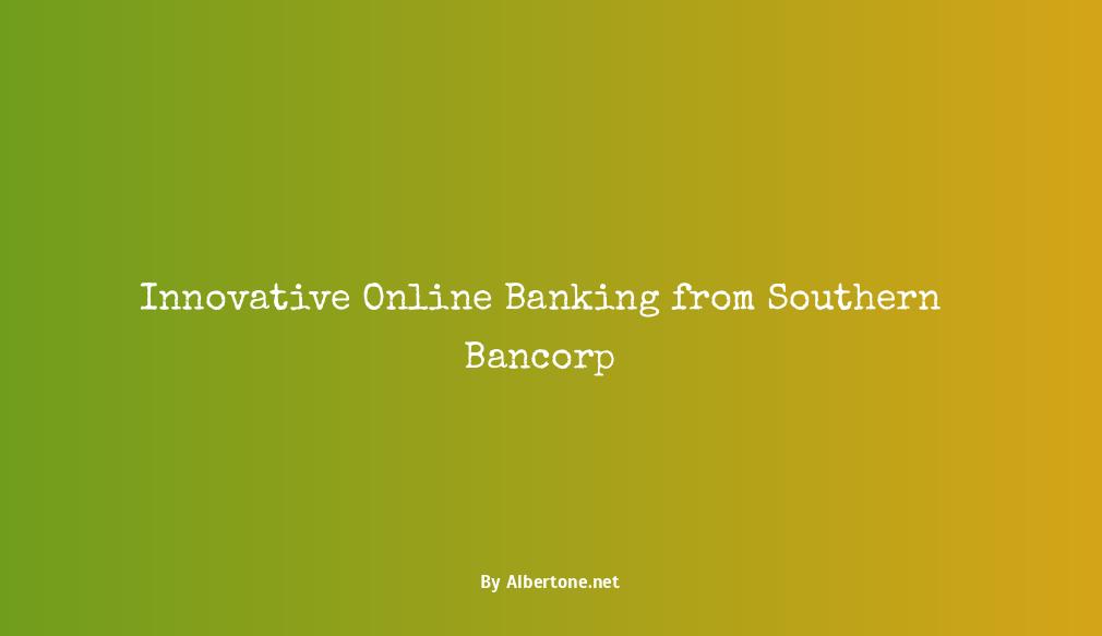 southern bancorp online banking