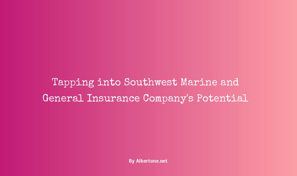 southwest marine and general insurance compan