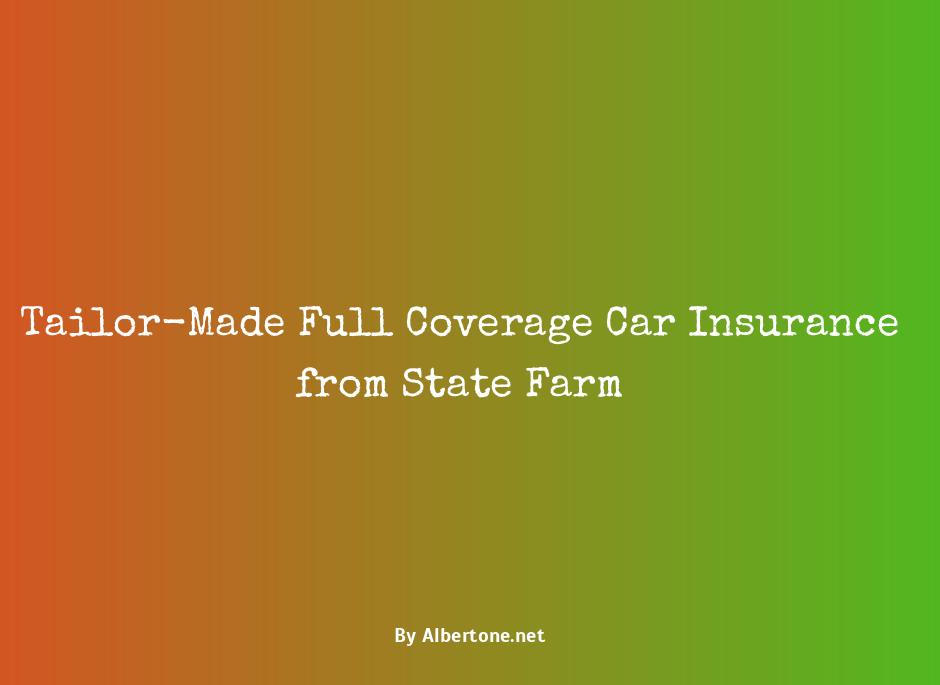 state farm full coverage car insurance