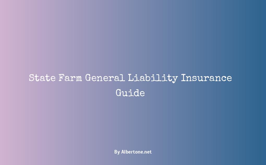 state farm general liability insurance