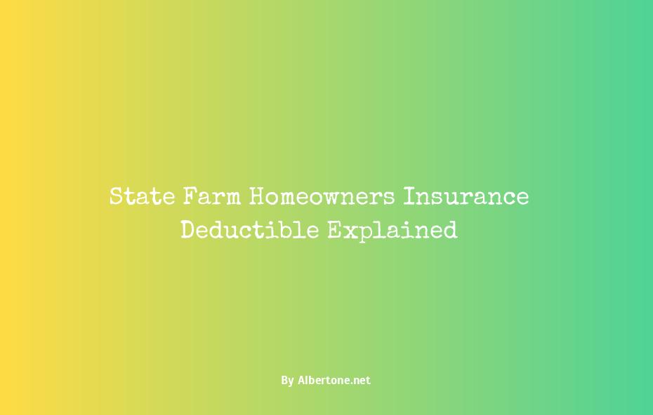 state farm homeowners insurance deductible