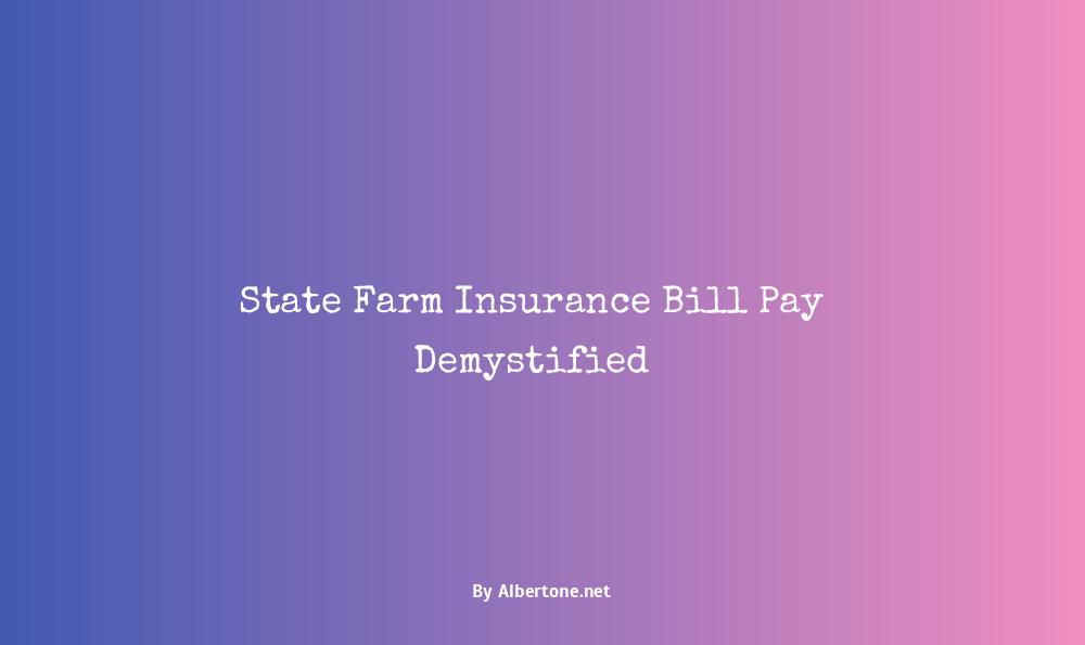 state farm insurance pay bill