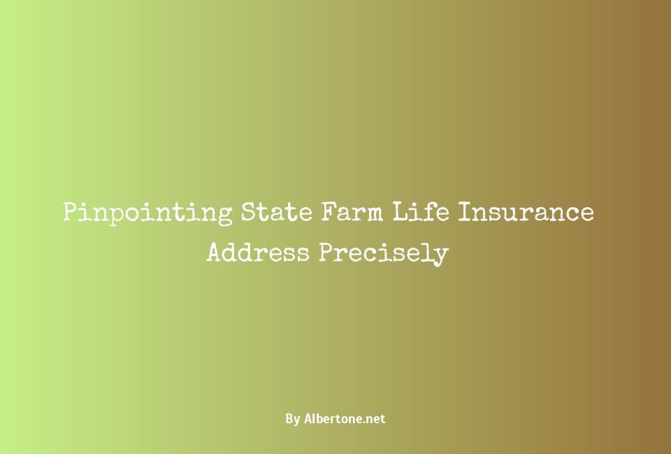 state farm life insurance address