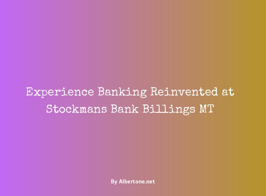 stockmans bank billings mt