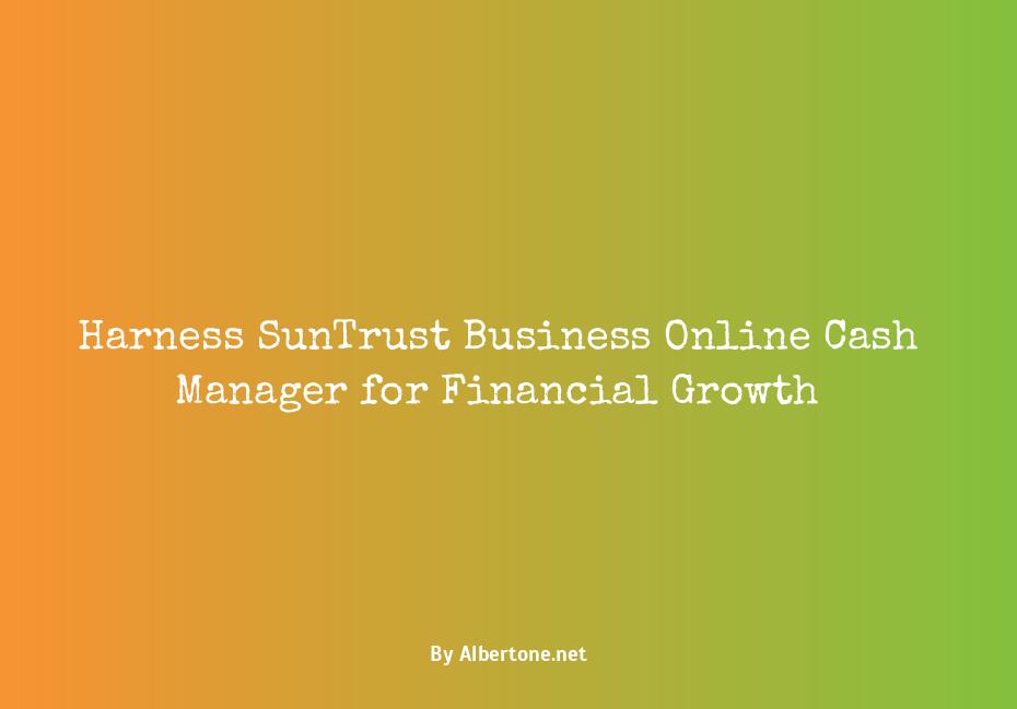 suntrust business online cash manager