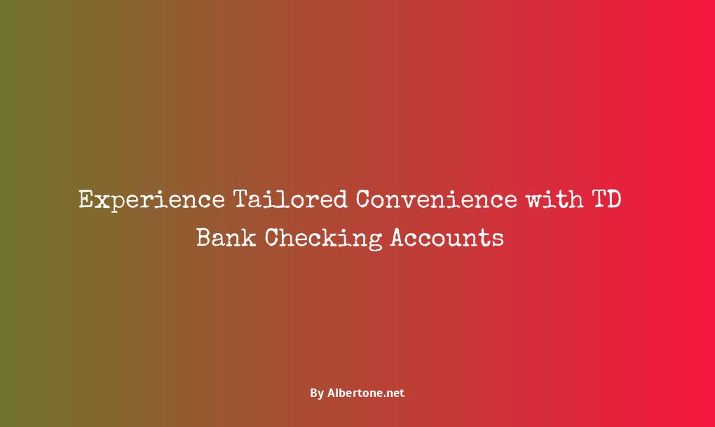 td bank convenience checking