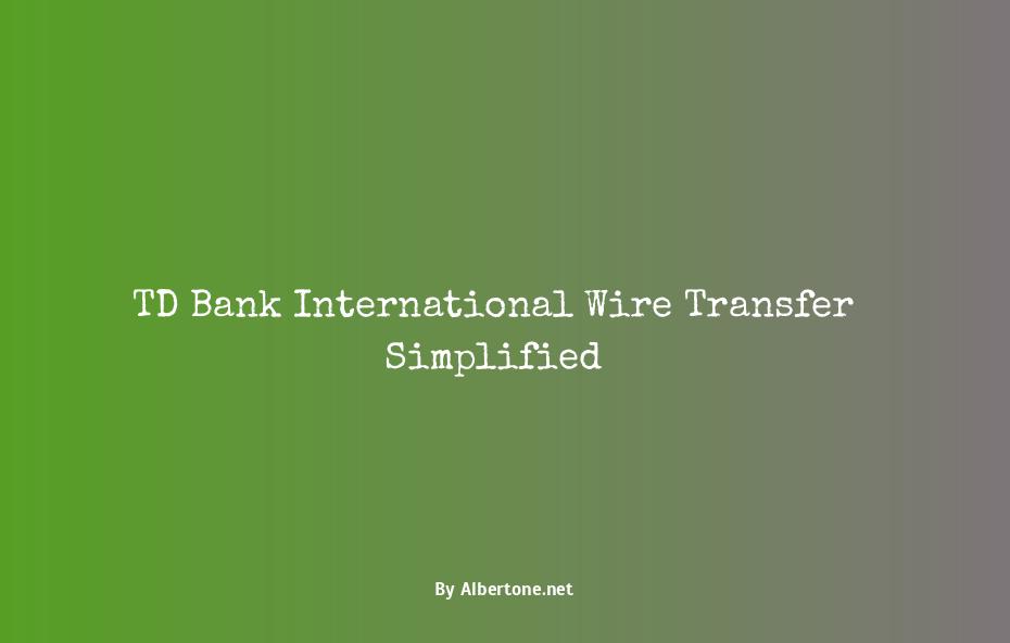 td bank international wire transfer