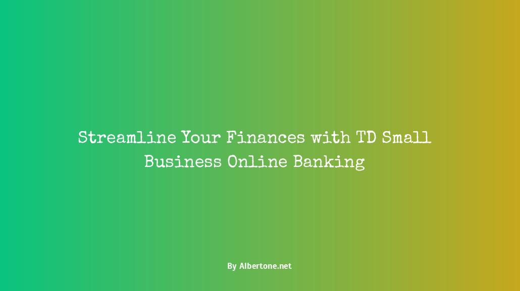 td small business online banking