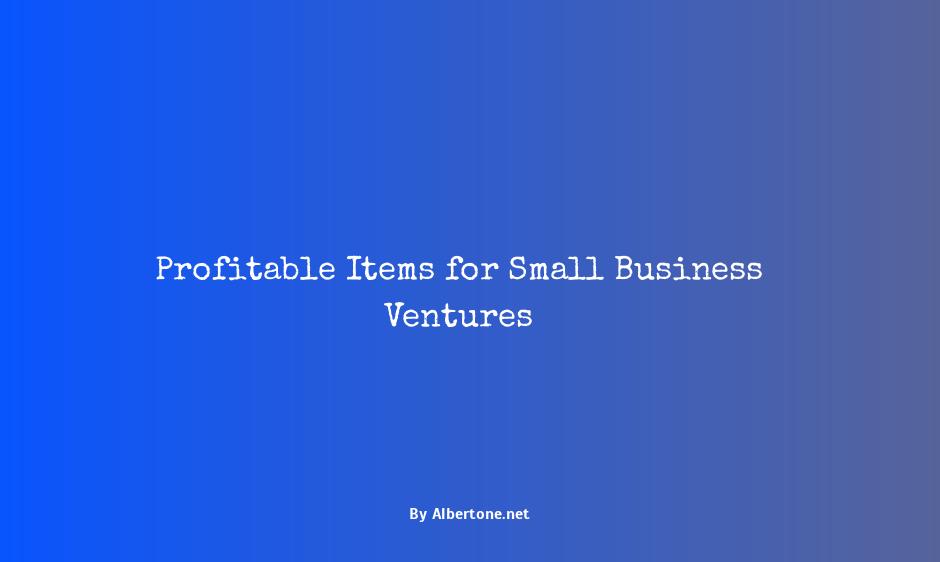 things to sell for small business