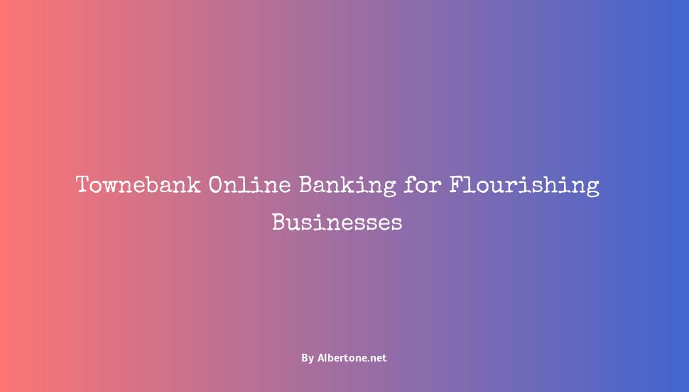 townebank business online banking