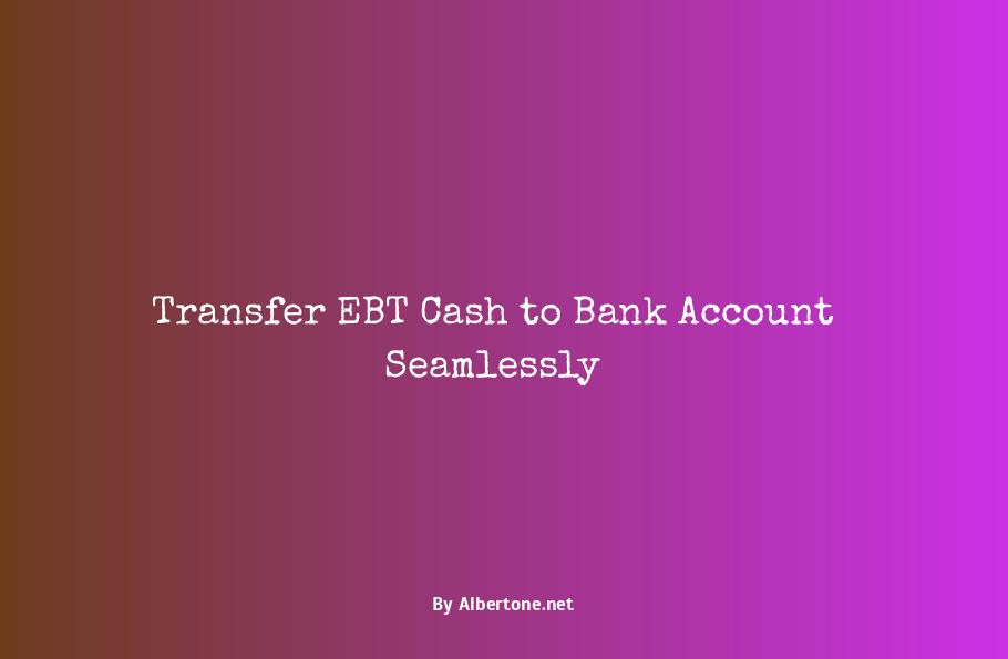 transfer ebt cash to bank account