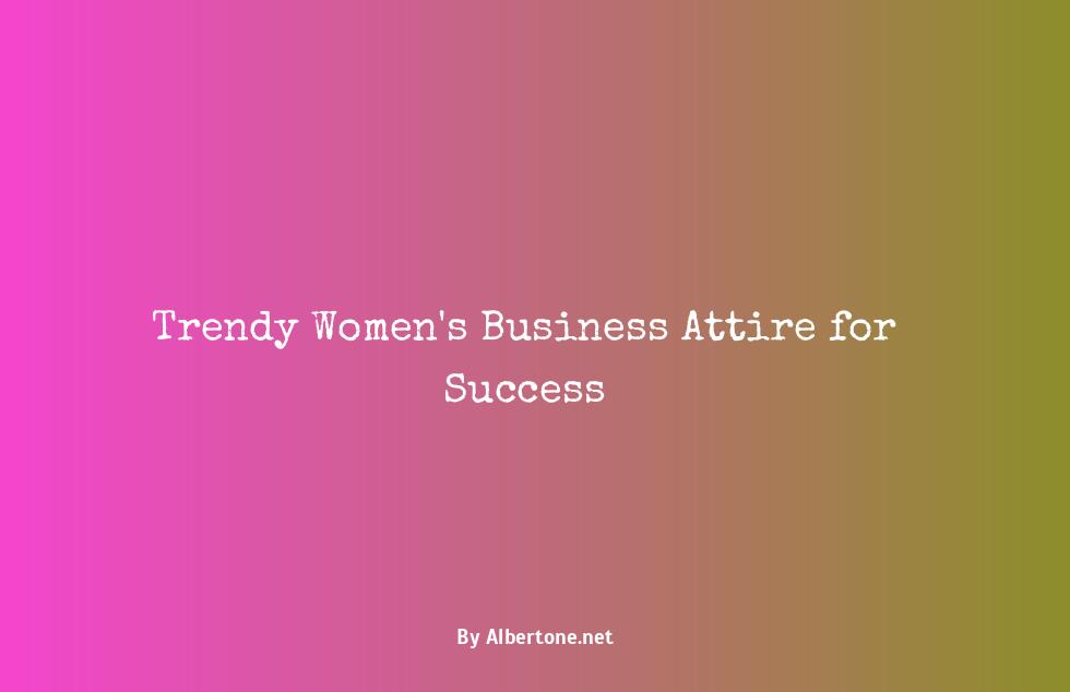 trendy women's business attire