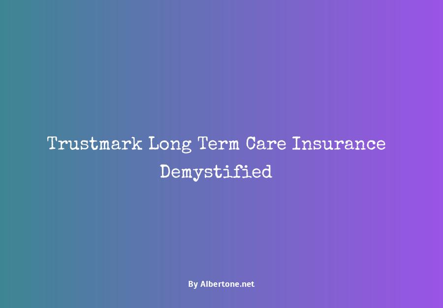 trustmark long term care insurance