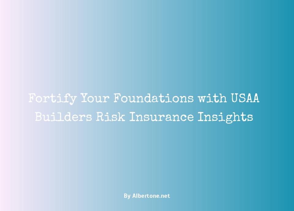 usaa builders risk insurance