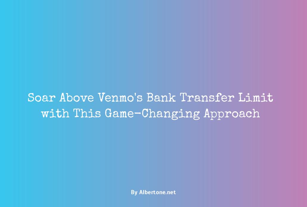 venmo bank transfer limit