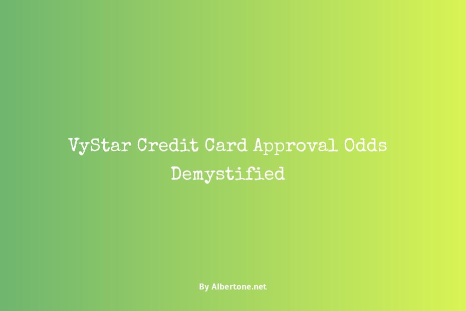 vystar credit card approval odds