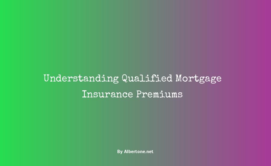 what are qualified mortgage insurance premiums