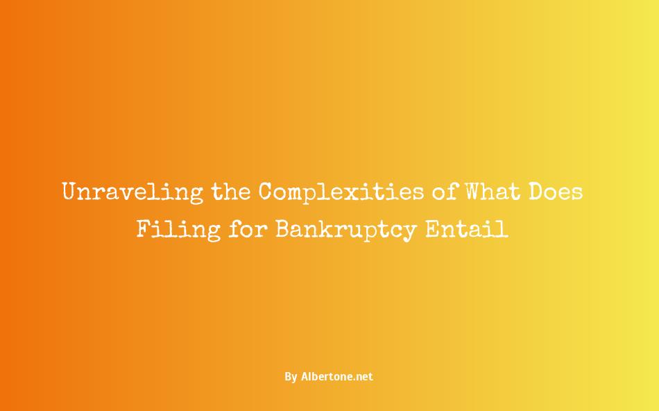 what does filing for bankruptcy entail