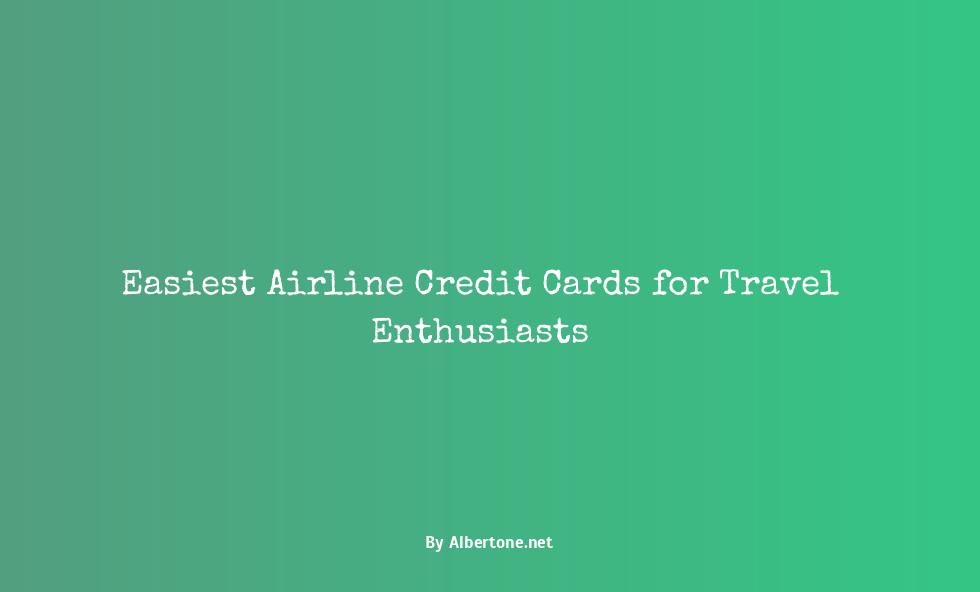 what is the easiest airline credit card to get