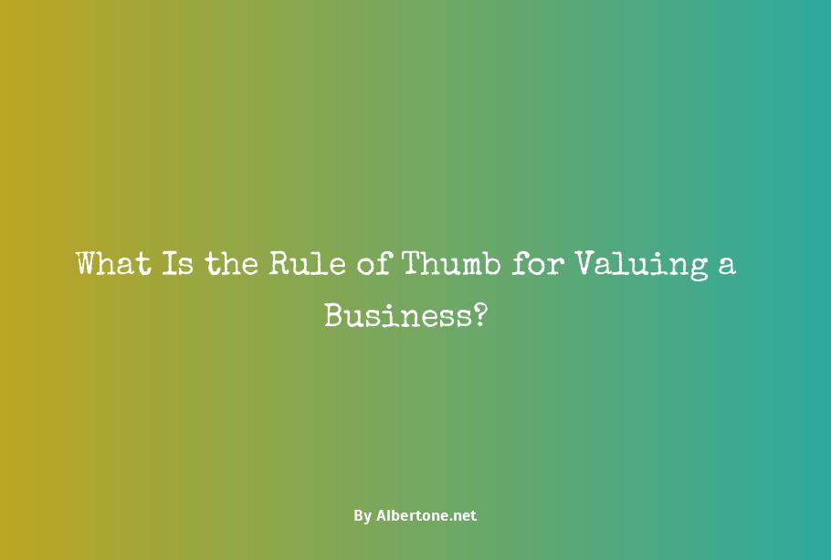 what is the rule of thumb for valuing a business