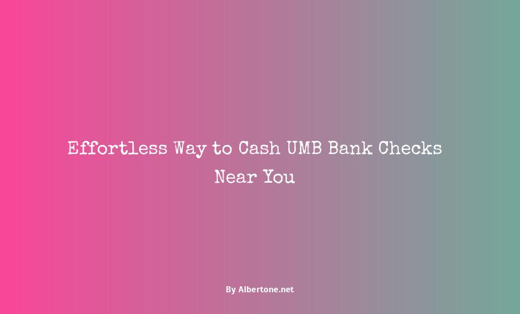 where can i cash a umb bank check