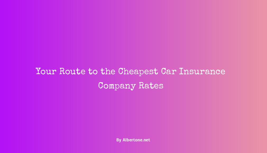 which car insurance companies rate is the cheapest