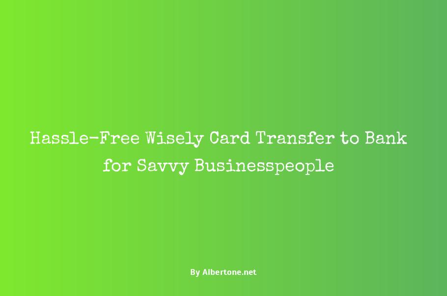 wisely card transfer to bank