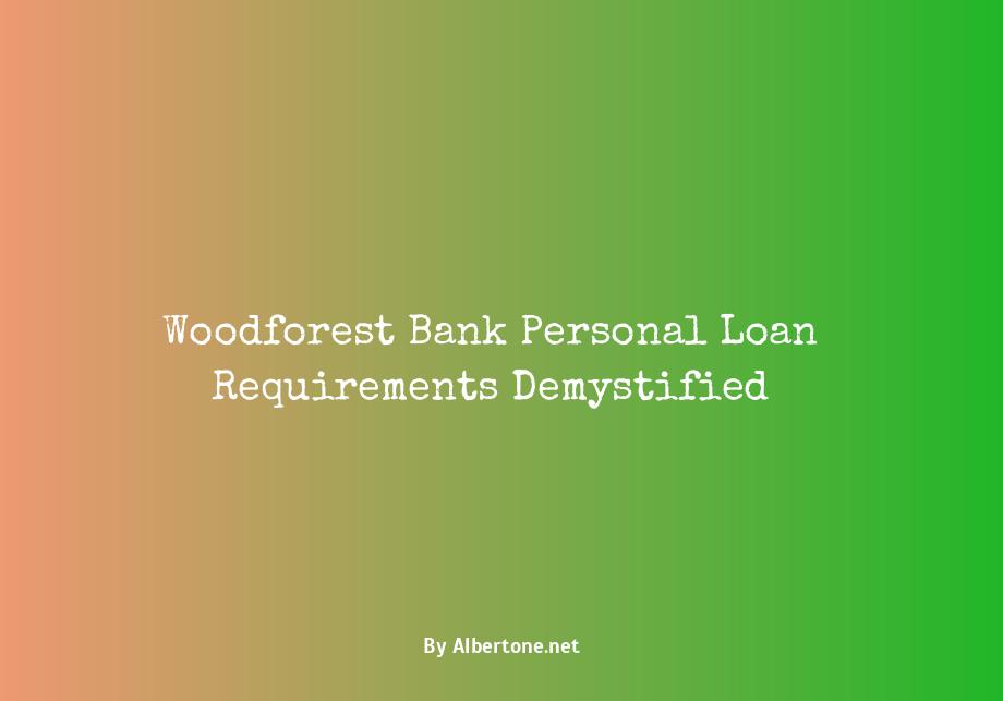 woodforest bank personal loan requirements