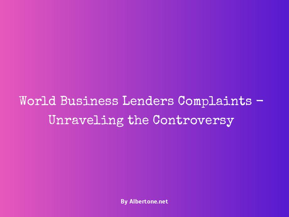 world business lenders complaints