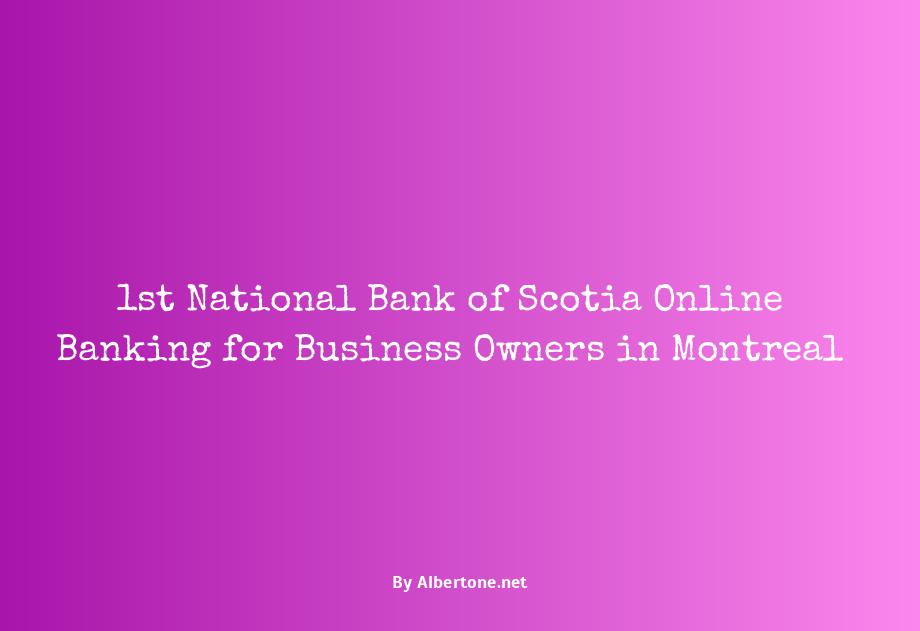 1st national bank of scotia online